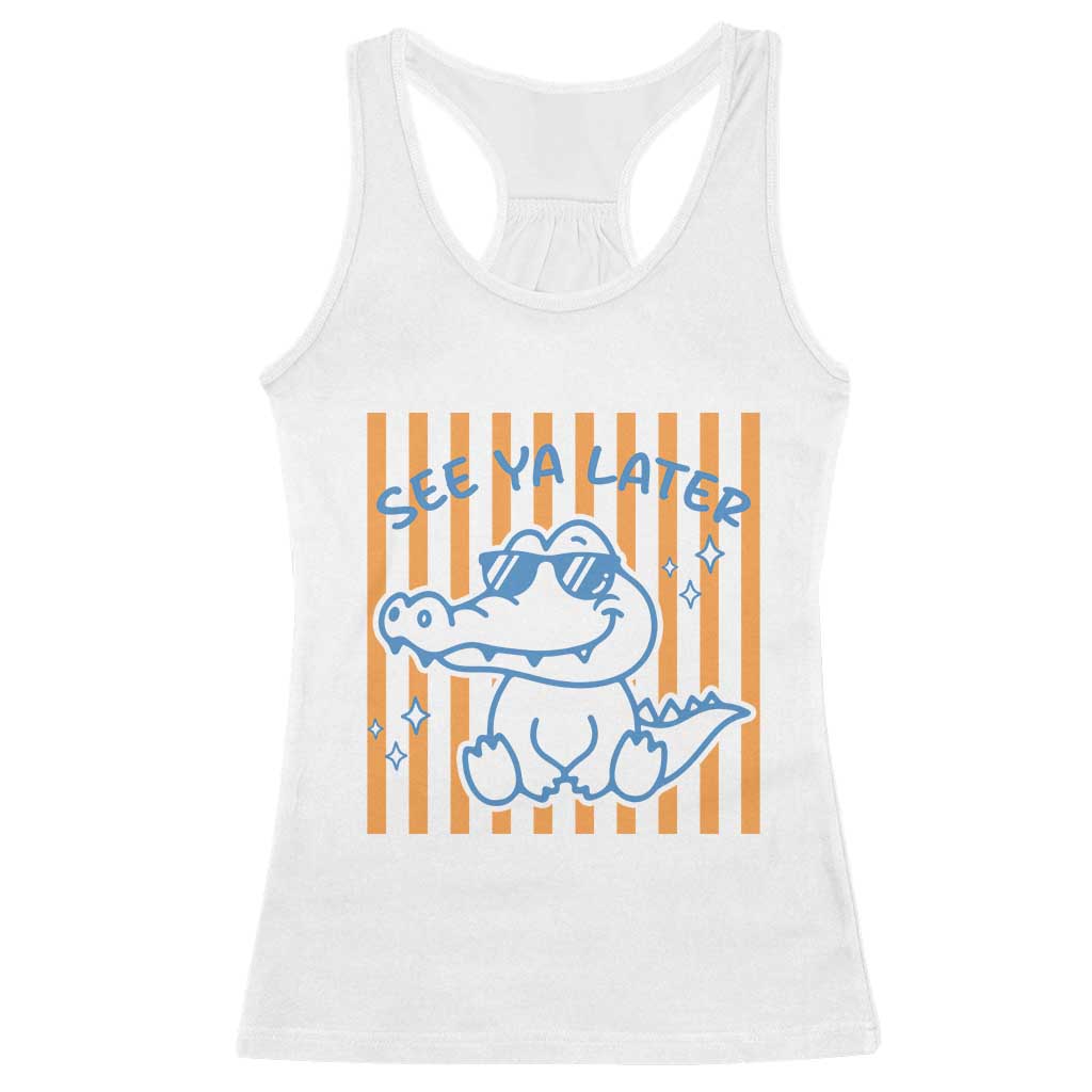 See You Later Alligator Racerback Tank Top Funny Last Day End of Year Teacher Summer Gift
