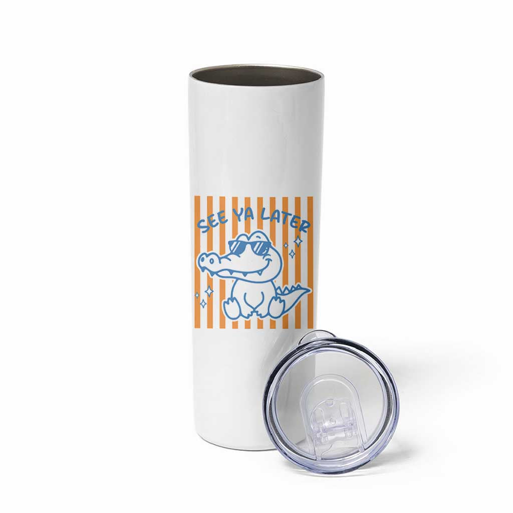 See You Later Alligator Skinny Tumbler Funny Last Day End of Year Teacher Summer Gift