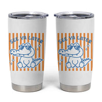 See You Later Alligator Tumbler Cup Funny Last Day End of Year Teacher Summer Gift
