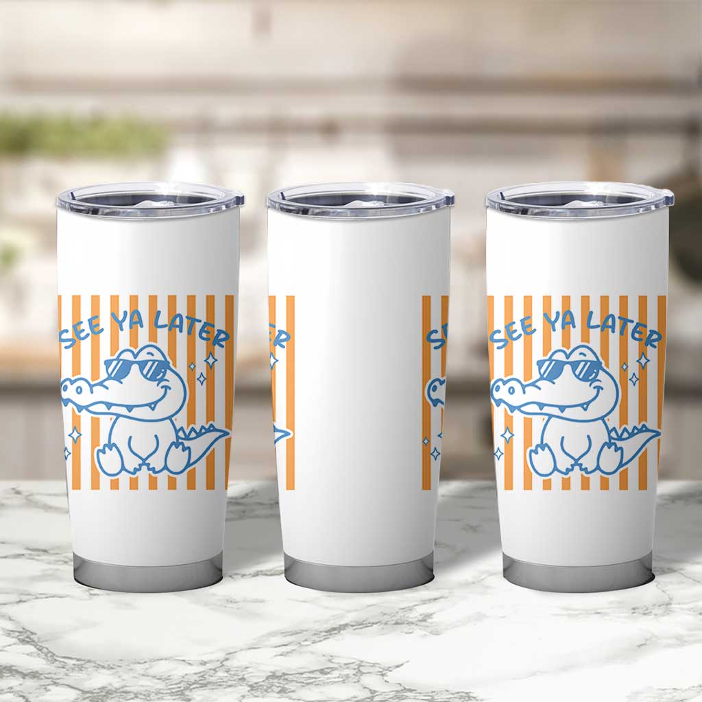See You Later Alligator Tumbler Cup Funny Last Day End of Year Teacher Summer Gift