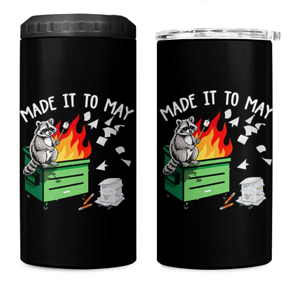 Last Day of School 4 in 1 Can Cooler Tumbler Funny Raccoon Dumpster Fire Made It To May Teacher