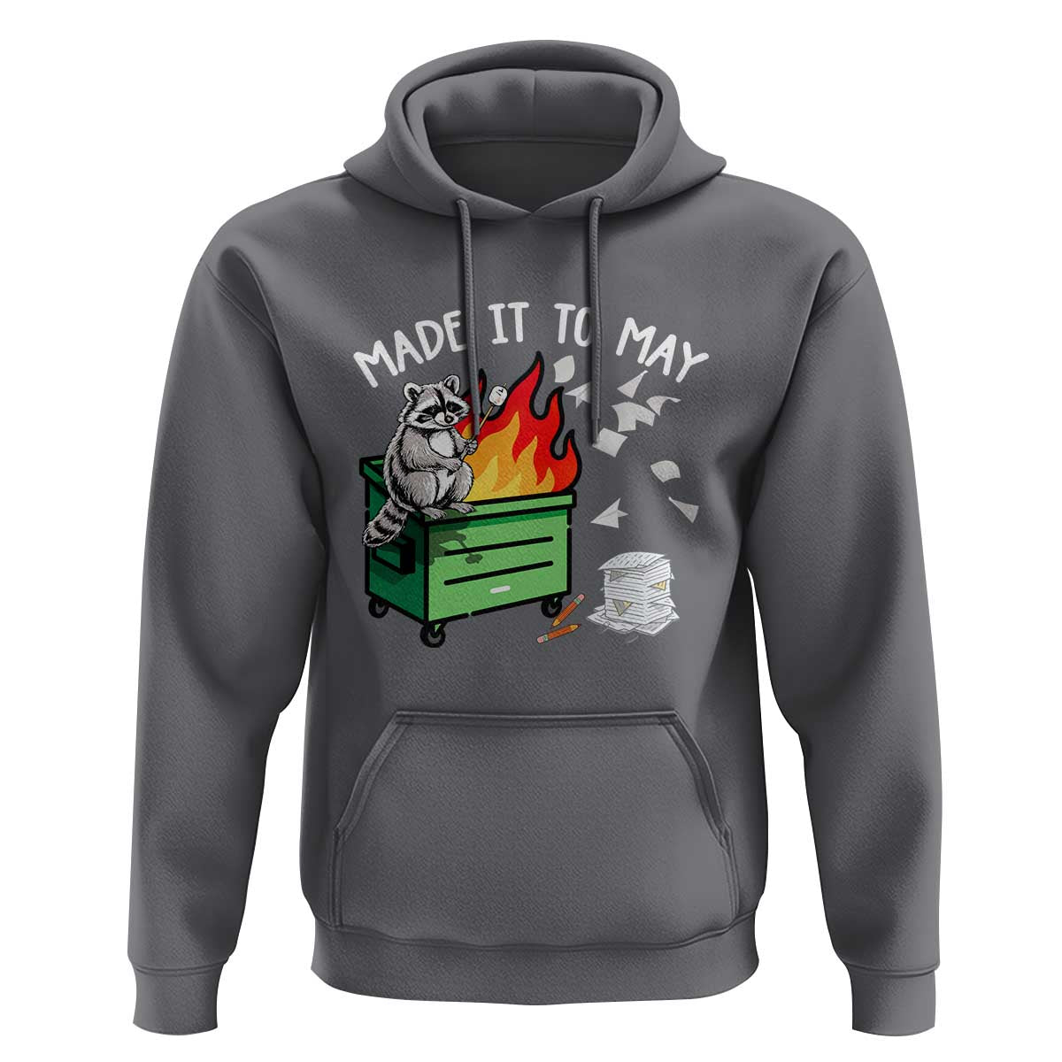 Last Day of School Hoodie Funny Raccoon Dumpster Fire Made It To May Teacher