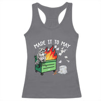 Last Day of School Racerback Tank Top Funny Raccoon Dumpster Fire Made It To May Teacher