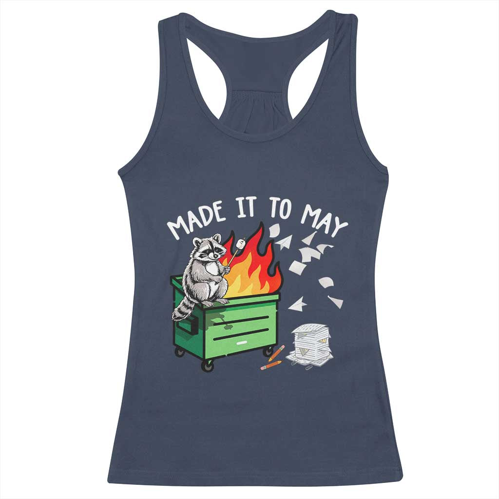 Last Day of School Racerback Tank Top Funny Raccoon Dumpster Fire Made It To May Teacher