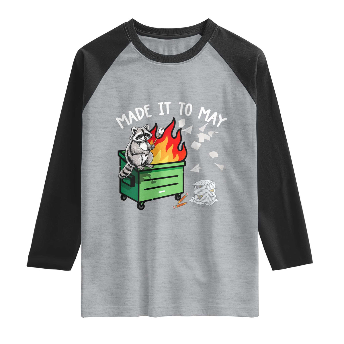 Last Day of School Raglan Shirt Funny Raccoon Dumpster Fire Made It To May Teacher