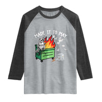 Last Day of School Raglan Shirt Funny Raccoon Dumpster Fire Made It To May Teacher