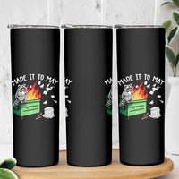 Last Day of School Skinny Tumbler Funny Raccoon Dumpster Fire Made It To May Teacher