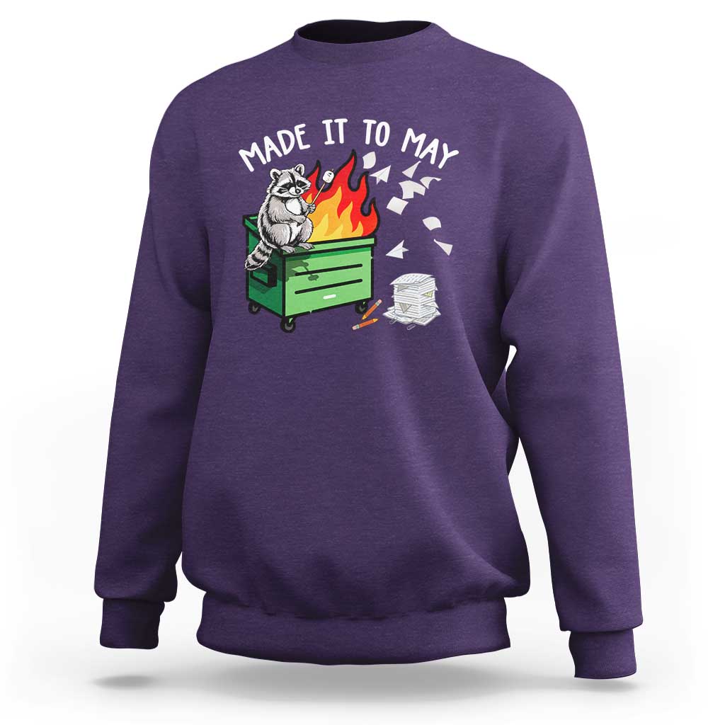 Last Day of School Sweatshirt Funny Raccoon Dumpster Fire Made It To May Teacher