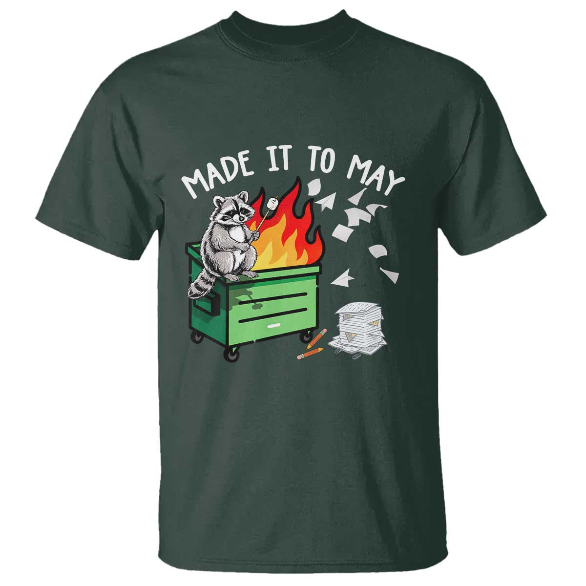 Last Day of School T Shirt Funny Raccoon Dumpster Fire Made It To May Teacher