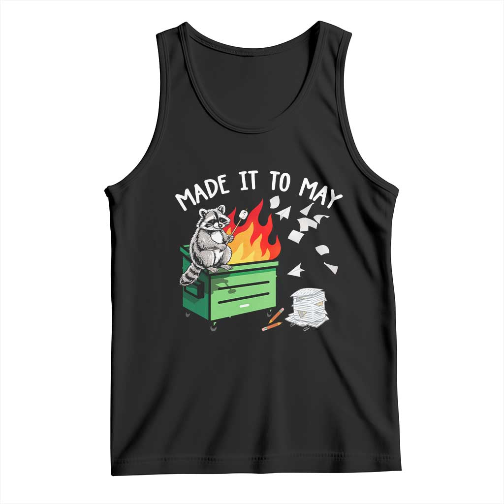 Last Day of School Tank Top Funny Raccoon Dumpster Fire Made It To May Teacher
