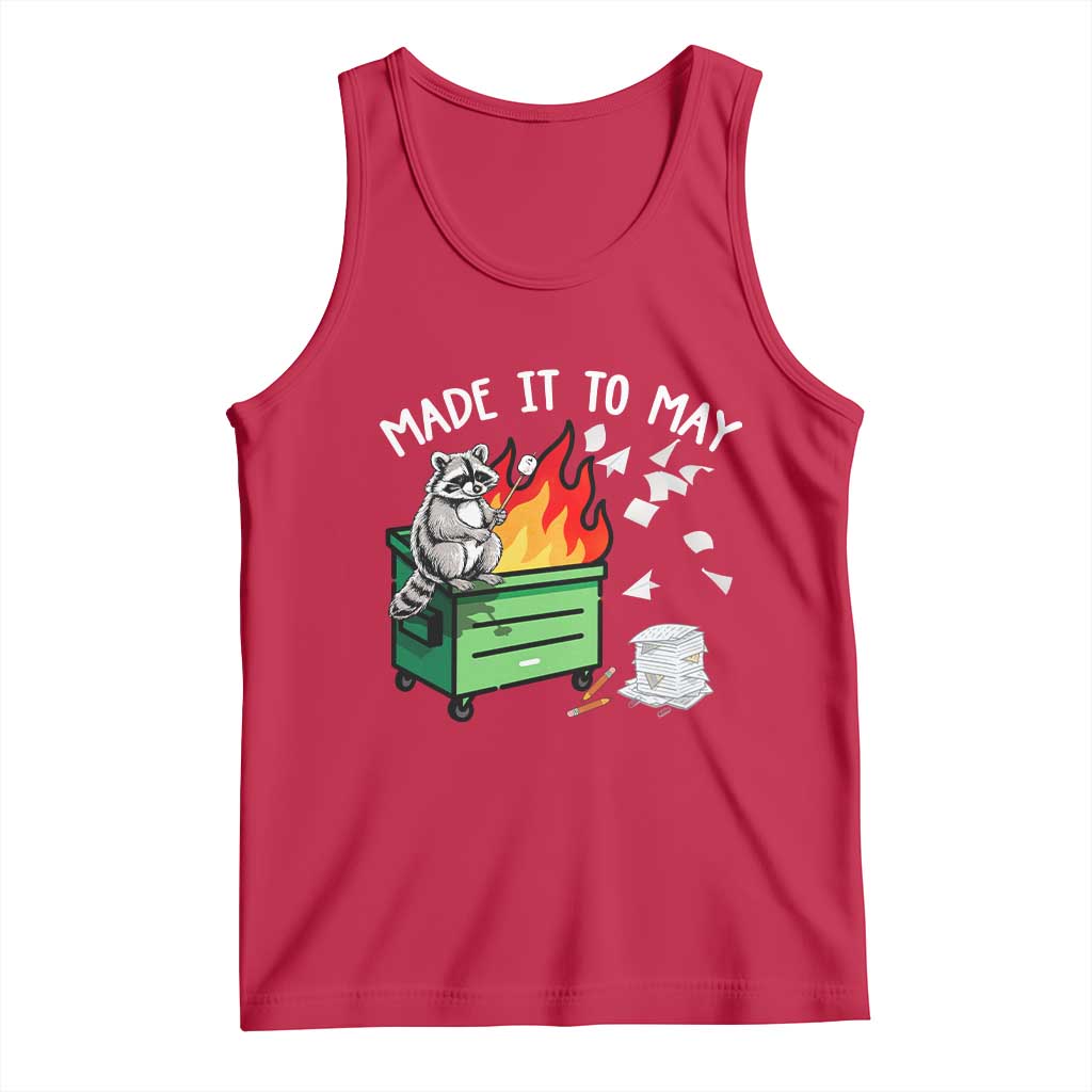 Last Day of School Tank Top Funny Raccoon Dumpster Fire Made It To May Teacher