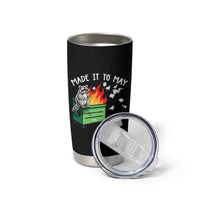 Last Day of School Tumbler Cup Funny Raccoon Dumpster Fire Made It To May Teacher