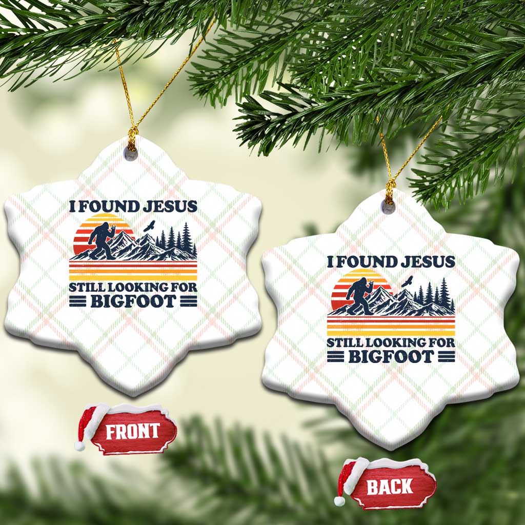 Retro I Found Jesus Still Looking Bigfoot Ceramic Ornament Funny Sasquatch Bigfoot Believer Christian Humor