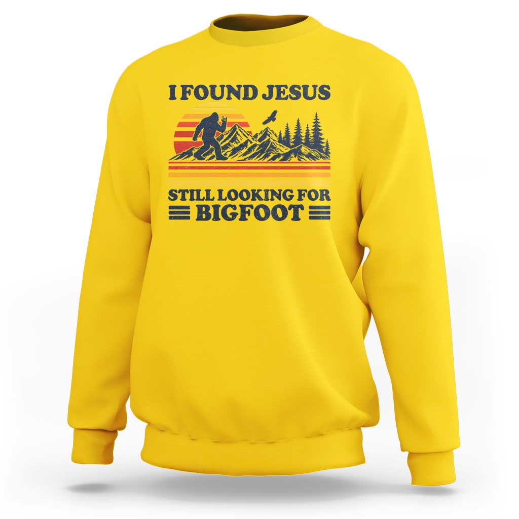 Retro I Found Jesus Still Looking Bigfoot Sweatshirt Funny Sasquatch Bigfoot Believer Christian Humor
