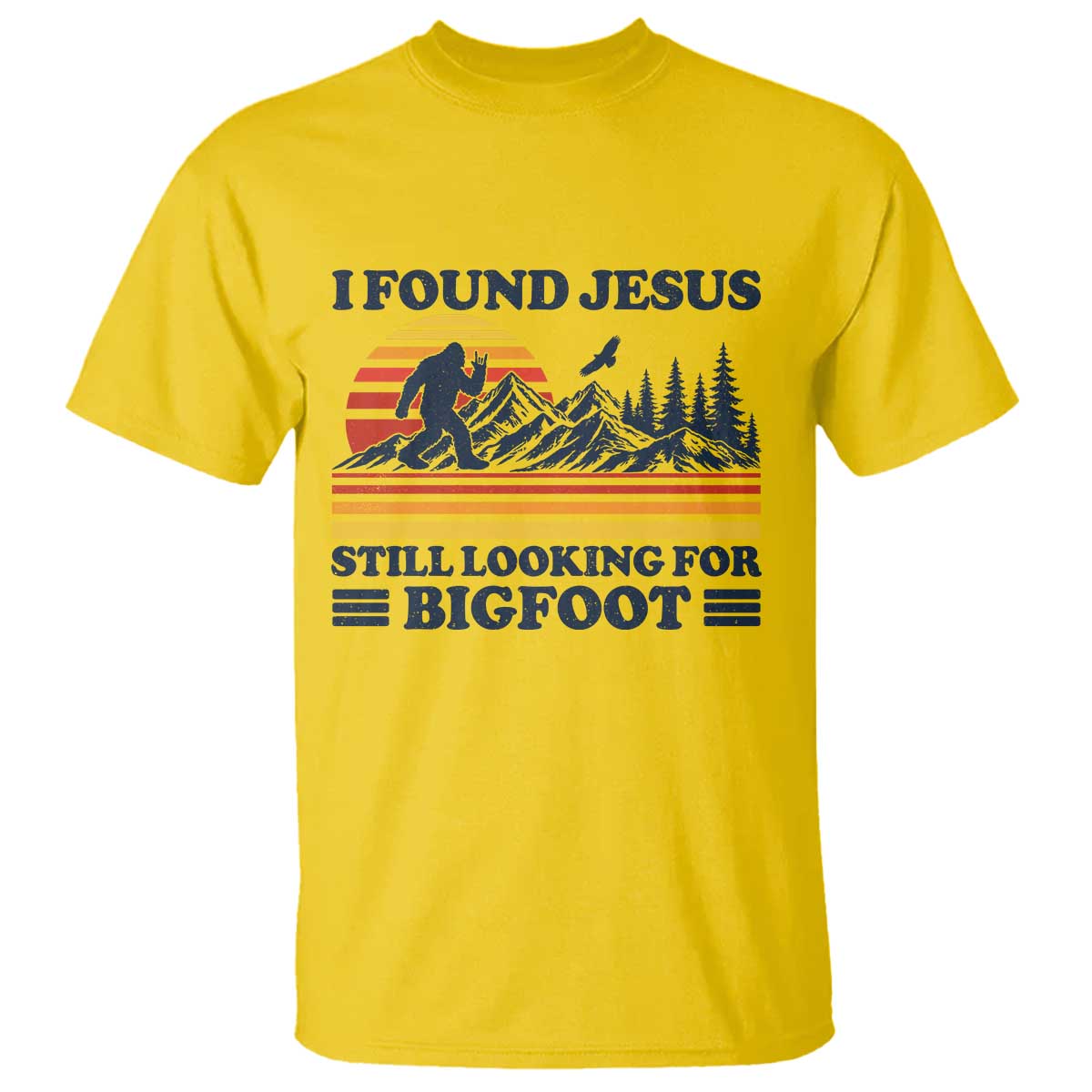 Retro I Found Jesus Still Looking Bigfoot T Shirt Funny Sasquatch Bigfoot Believer Christian Humor