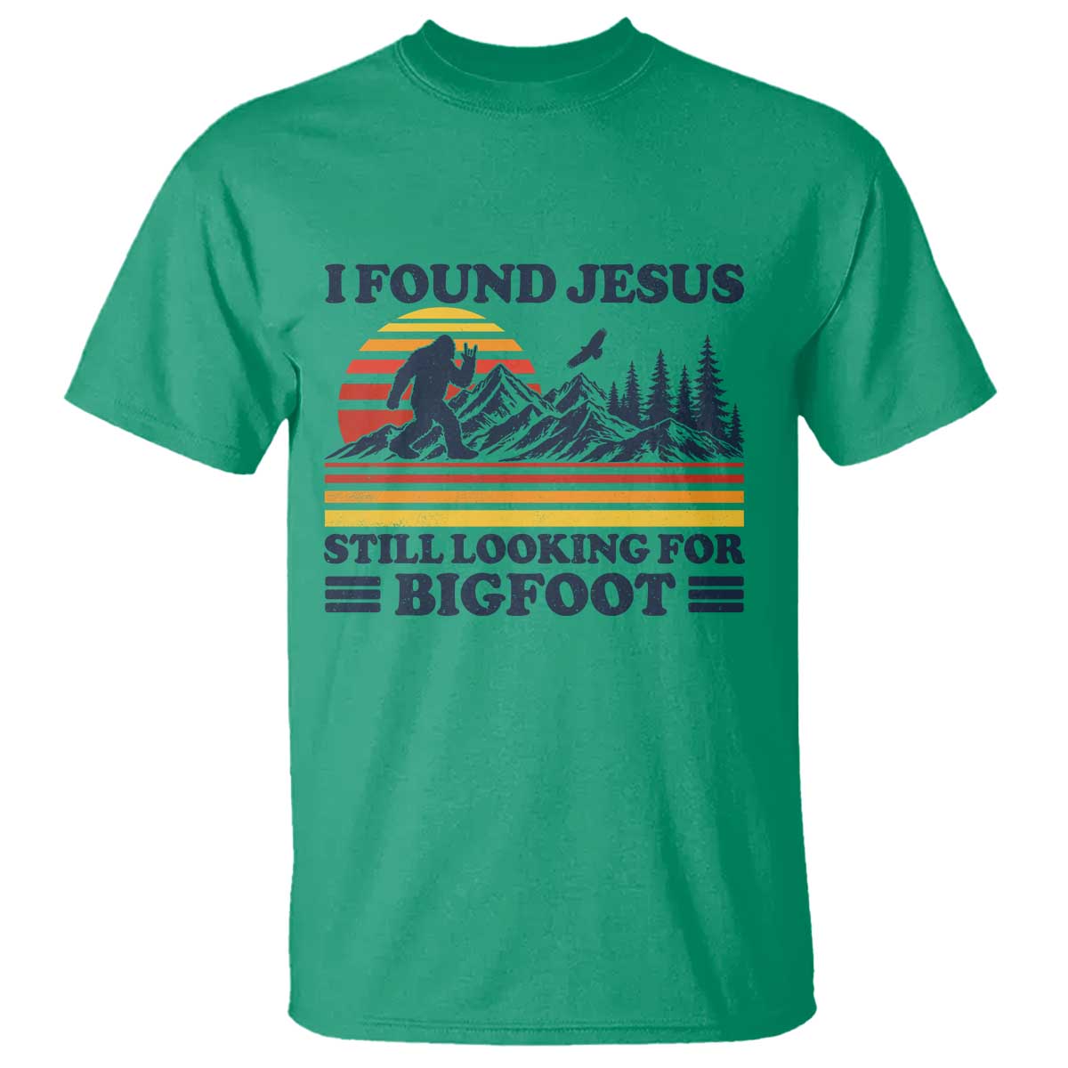 Retro I Found Jesus Still Looking Bigfoot T Shirt Funny Sasquatch Bigfoot Believer Christian Humor