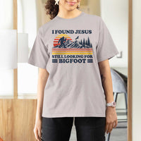 Retro I Found Jesus Still Looking Bigfoot T Shirt For Women Funny Sasquatch Bigfoot Believer Christian Humor