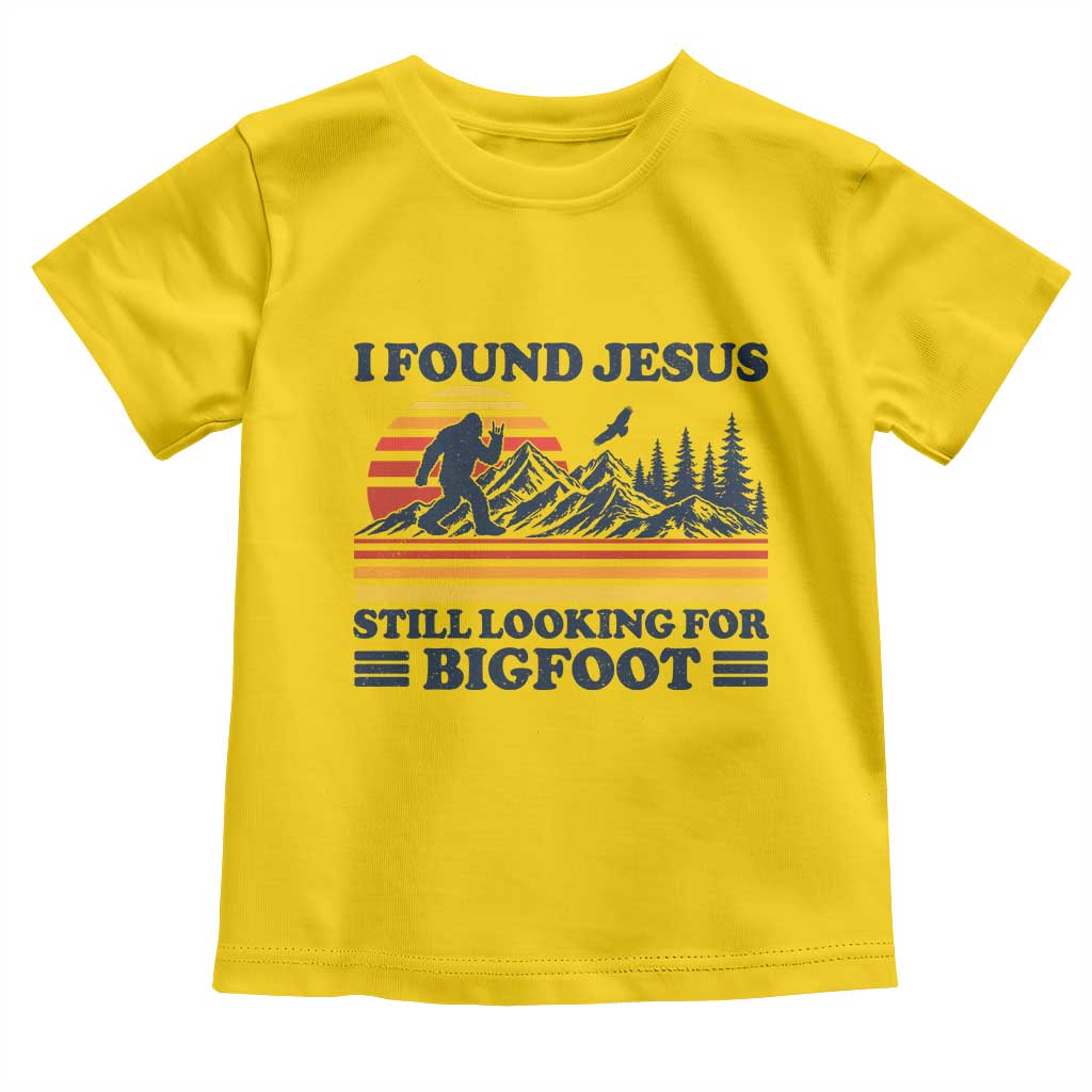 Retro I Found Jesus Still Looking Bigfoot Toddler T Shirt Funny Sasquatch Bigfoot Believer Christian Humor