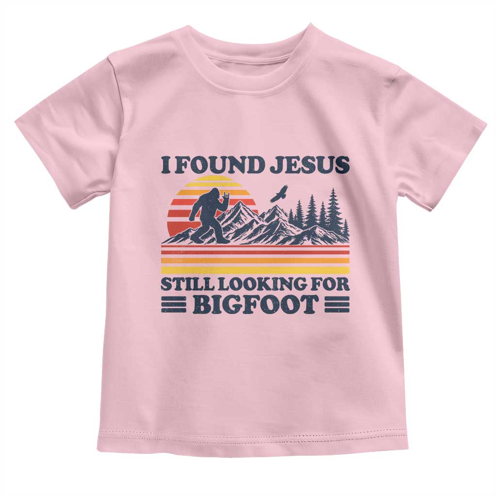 Retro I Found Jesus Still Looking Bigfoot Toddler T Shirt Funny Sasquatch Bigfoot Believer Christian Humor