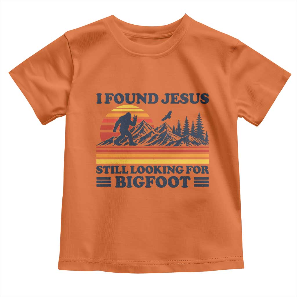Retro I Found Jesus Still Looking Bigfoot Toddler T Shirt Funny Sasquatch Bigfoot Believer Christian Humor