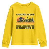 Retro I Found Jesus Still Looking Bigfoot Youth Sweatshirt Funny Sasquatch Bigfoot Believer Christian Humor