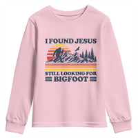 Retro I Found Jesus Still Looking Bigfoot Youth Sweatshirt Funny Sasquatch Bigfoot Believer Christian Humor