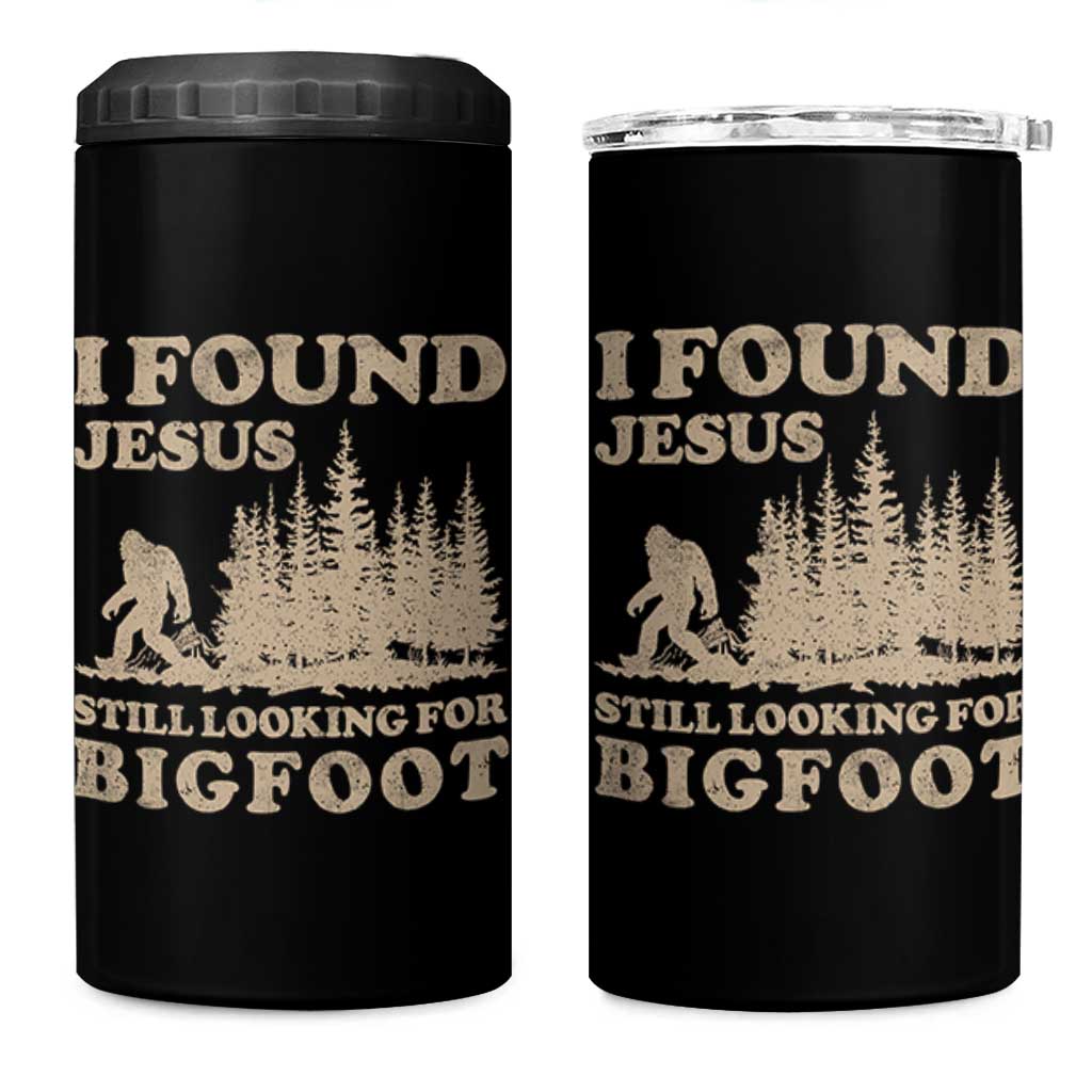 Retro I Found Jesus Still Looking Bigfoot 4 in 1 Can Cooler Tumbler Vintage Sasquatch Believer Funny Christian Humor