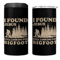 Retro I Found Jesus Still Looking Bigfoot 4 in 1 Can Cooler Tumbler Vintage Sasquatch Believer Funny Christian Humor