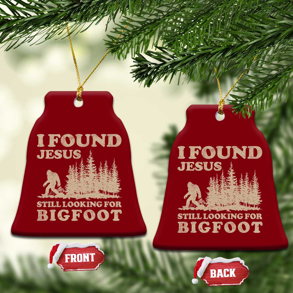 Retro I Found Jesus Still Looking Bigfoot Ceramic Ornament Vintage Sasquatch Believer Funny Christian Humor