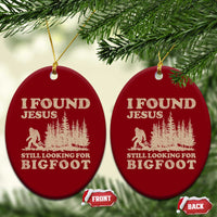 Retro I Found Jesus Still Looking Bigfoot Ceramic Ornament Vintage Sasquatch Believer Funny Christian Humor