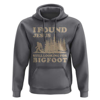 Retro I Found Jesus Still Looking Bigfoot Hoodie Vintage Sasquatch Believer Funny Christian Humor