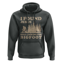 Retro I Found Jesus Still Looking Bigfoot Hoodie Vintage Sasquatch Believer Funny Christian Humor
