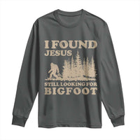 Retro I Found Jesus Still Looking Bigfoot Long Sleeve Shirt Vintage Sasquatch Believer Funny Christian Humor