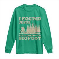 Retro I Found Jesus Still Looking Bigfoot Long Sleeve Shirt Vintage Sasquatch Believer Funny Christian Humor