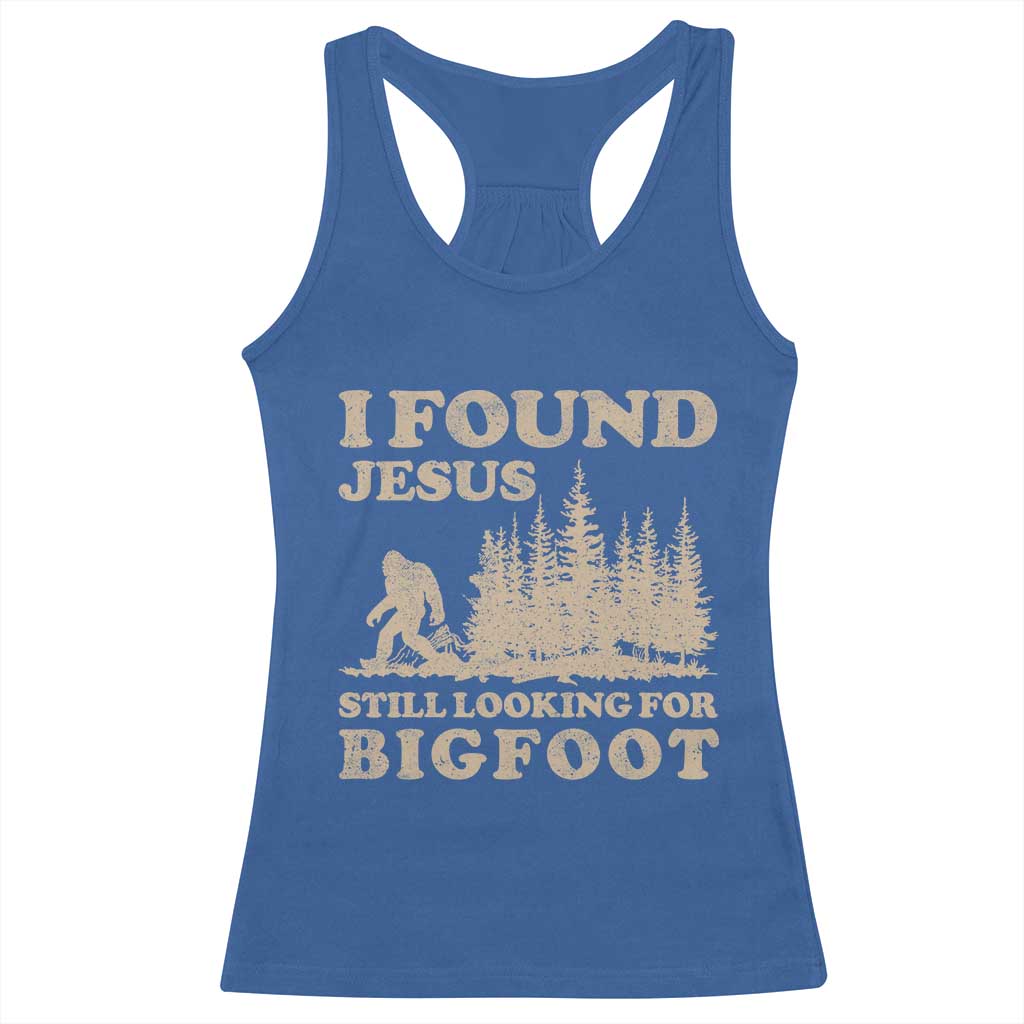 Retro I Found Jesus Still Looking Bigfoot Racerback Tank Top Vintage Sasquatch Believer Funny Christian Humor