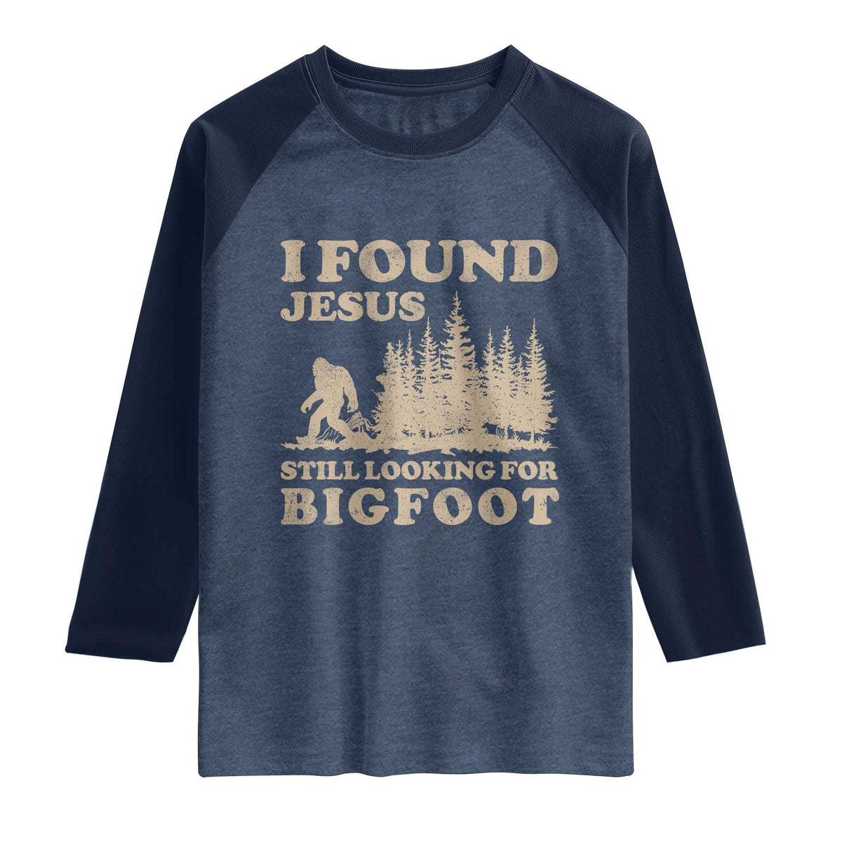 Retro I Found Jesus Still Looking Bigfoot Raglan Shirt Vintage Sasquatch Believer Funny Christian Humor