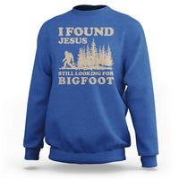 Retro I Found Jesus Still Looking Bigfoot Sweatshirt Vintage Sasquatch Believer Funny Christian Humor