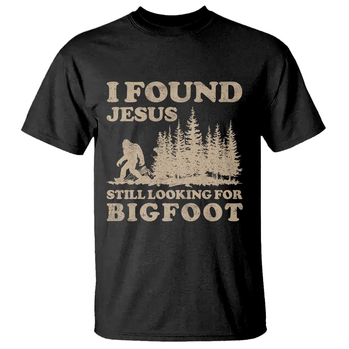 Retro I Found Jesus Still Looking Bigfoot T Shirt Vintage Sasquatch Believer Funny Christian Humor
