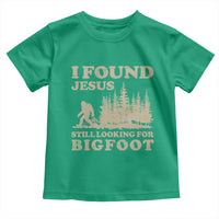 Retro I Found Jesus Still Looking Bigfoot Toddler T Shirt Vintage Sasquatch Believer Funny Christian Humor