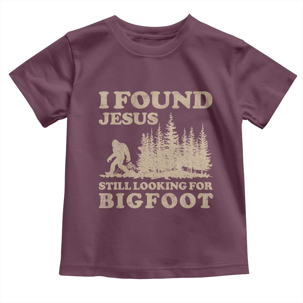 Retro I Found Jesus Still Looking Bigfoot Toddler T Shirt Vintage Sasquatch Believer Funny Christian Humor
