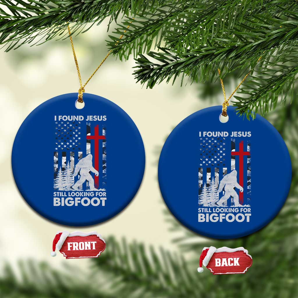Retro I Found Jesus Still Looking For Bigfoot Ceramic Ornament Camouflage US American Flag Camo