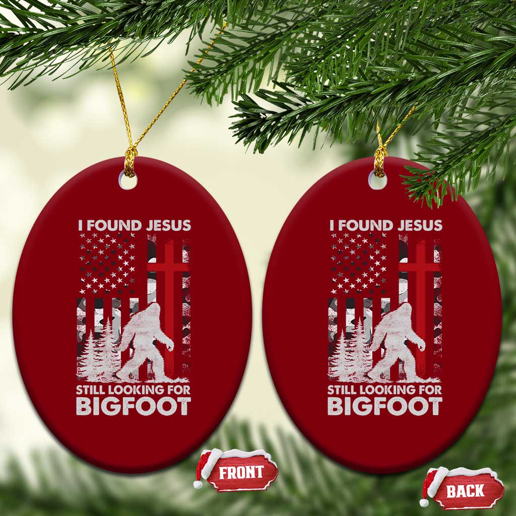 Retro I Found Jesus Still Looking For Bigfoot Ceramic Ornament Camouflage US American Flag Camo