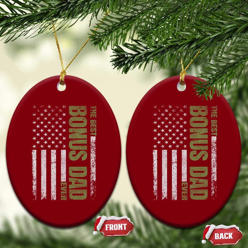 Bonus Dad Ceramic Ornament American Flag Best Bonus Dad Ever Fathers Day