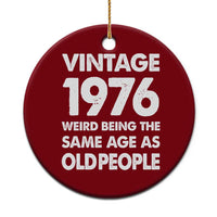 Funny 50th Birthday Ceramic Ornament Turning 50 Year Old Gifts Weird Being The Same Age As Old People