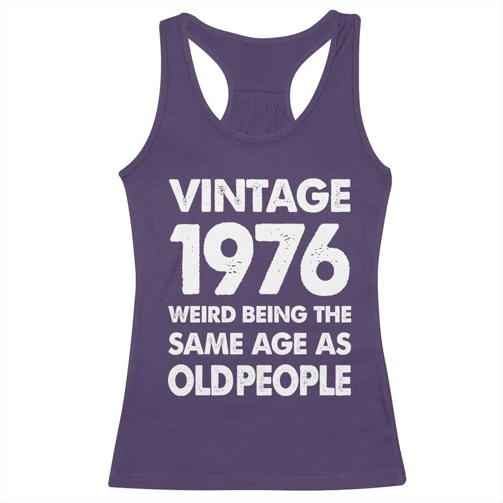 Funny 50th Birthday Racerback Tank Top Turning 50 Year Old Gifts Weird Being The Same Age As Old People