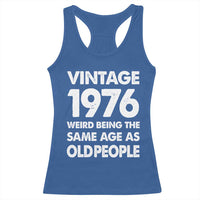 Funny 50th Birthday Racerback Tank Top Turning 50 Year Old Gifts Weird Being The Same Age As Old People