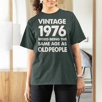 Funny 50th Birthday T Shirt For Women Turning 50 Year Old Gifts Weird Being The Same Age As Old People