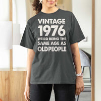 Funny 50th Birthday T Shirt For Women Turning 50 Year Old Gifts Weird Being The Same Age As Old People
