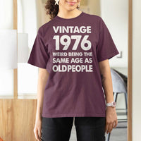 Funny 50th Birthday T Shirt For Women Turning 50 Year Old Gifts Weird Being The Same Age As Old People