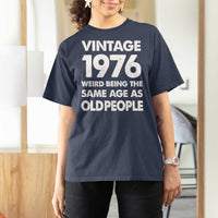 Funny 50th Birthday T Shirt For Women Turning 50 Year Old Gifts Weird Being The Same Age As Old People